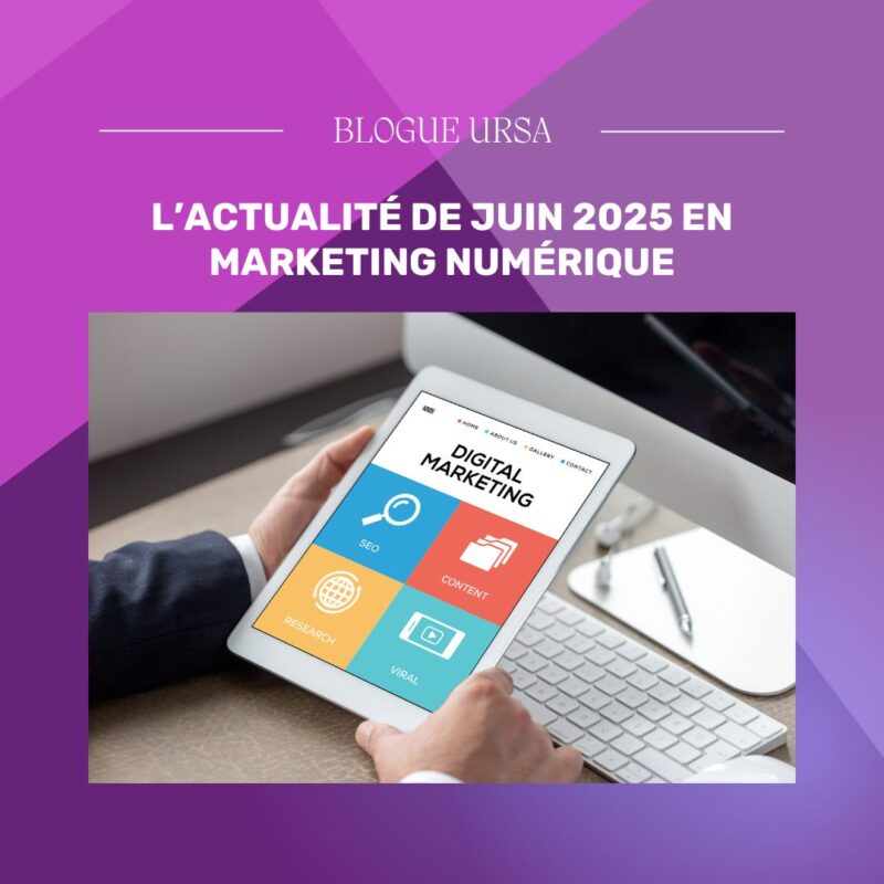 marketing numérique actualité juin 2025