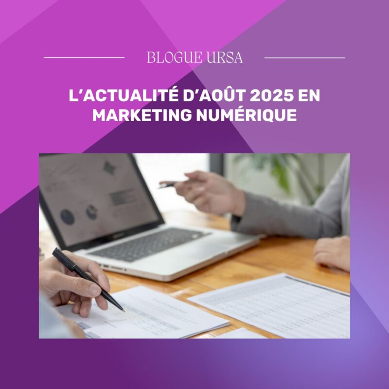 actualité marketing numérique aout 2025