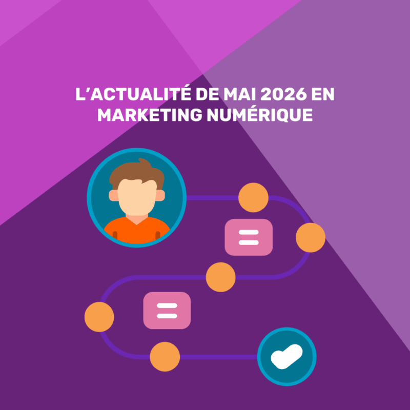 marketing-numérique-actualite-mai-2026