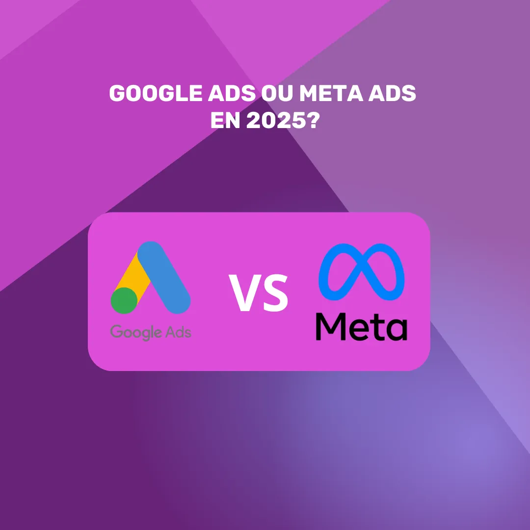 Google Ads ou Facebook Ads en 2025 : que choisir pour votre PME québécoise?