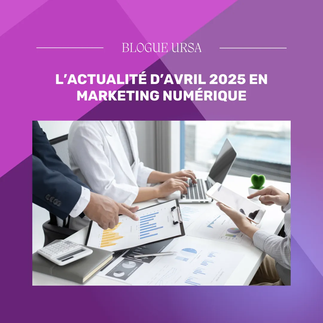 Digital Marketing News: The Major Trends to Watch in April 2025